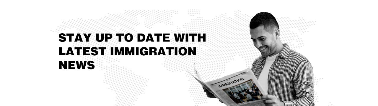 Latest Immigration News